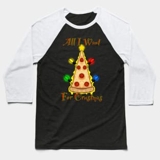 All I want for Crustmas Baseball T-Shirt